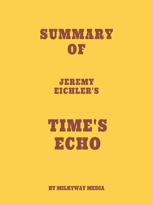 cover image of Summary of Jeremy Eichler's Time's Echo